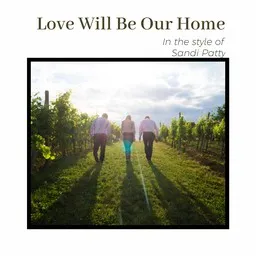 Cover art for Love Will Be Our Home - Sandi Patty karaoke version