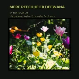 Titelbild für Mere Peechhe Ek Deewana - Asha Bhonsle,Mukesh,Nazraana Karaoke-Version