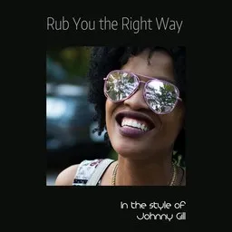 Omslagsbild för Rub You the Right Way - Johnny Gill karaokeversion