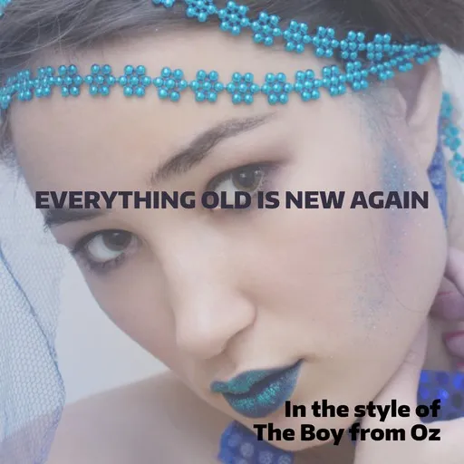 Karaoke Everything Old Is New Again by The Boy from Oz — sing along with lyrics on Singa