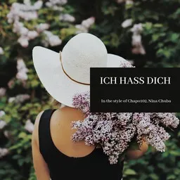 Cover art for Ich hass dich - Chapo102,Nina Chuba karaoke version