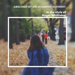 Titelbild für Abschied ist ein scharfes Schwert - Roger Whittaker Karaoke-Version