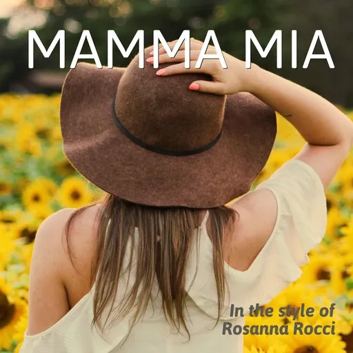 Karaoke Mamma Mia esittäjältä Rosanna Rocci — laula mukana sanoituksilla Singassa