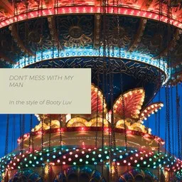 Cover art for Don't Mess With My Man - Booty Luv karaoke version