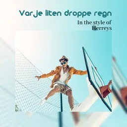 Titelbild für Varje liten droppe regn - Herreys Karaoke-Version