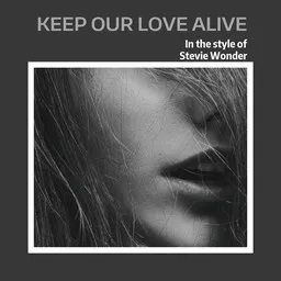 Omslagsbild för Keep Our Love Alive - Stevie Wonder karaokeversion