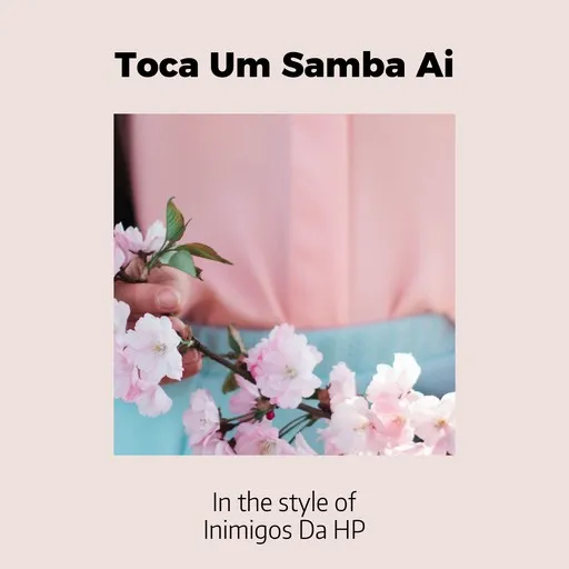 Karaoke Toca Um Samba Ai von Inimigos Da HP — mit Songtext mitsingen auf Singa