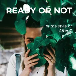 Cover art for Ready Or Not - After 7 karaoke version