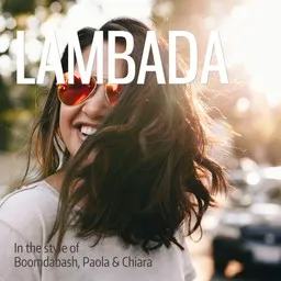 Titelbild für Lambada - Boomdabash,Paola & Chiara Karaoke-Version