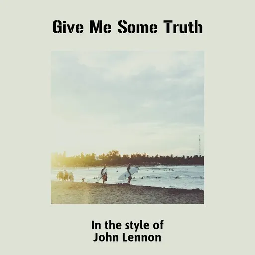 Karaoke Give Me Some Truth von John Lennon — mit Songtext mitsingen auf Singa