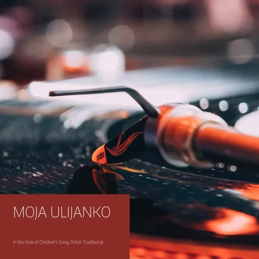 Karaoke Moja Ulijanko by Children's Song, Polish Traditional — sing along with lyrics on Singa