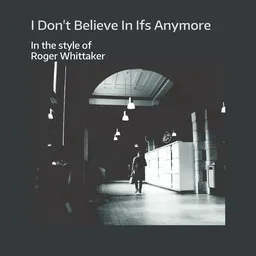 Titelbild für I Don't Believe In Ifs Anymore - Roger Whittaker Karaoke-Version
