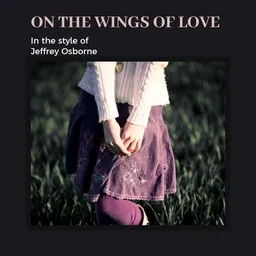 Titelbild für On the Wings of Love - Jeffrey Osborne Karaoke-Version