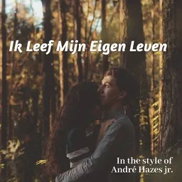 Cover art for Ik Leef Mijn Eigen Leven - André Hazes jr. karaoke version