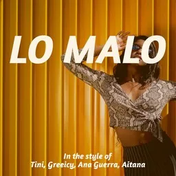 Karaokekappaleen Lo Malo - Aitana,Ana Guerra,Greeicy,Tini kansikuva