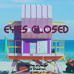Cover art for Eyes Closed - Ed Sheeran karaoke version