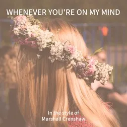 Karaokekappaleen Whenever You're On My Mind - Marshall Crenshaw kansikuva