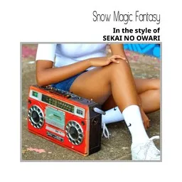 Titelbild für Snow Magic Fantasy - SEKAI NO OWARI Karaoke-Version
