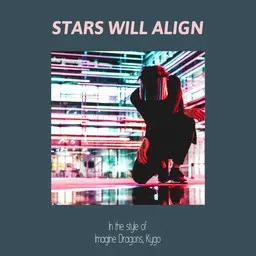 Titelbild für Stars Will Align - Imagine Dragons,Kygo Karaoke-Version