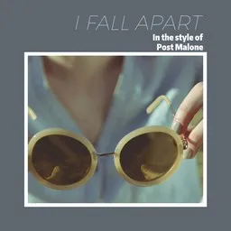 Titelbild für I Fall Apart - Post Malone Karaoke-Version