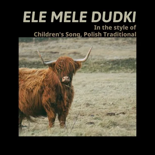 Karaoke Ele mele dudki by Children's Song, Polish Traditional — sing along with lyrics on Singa