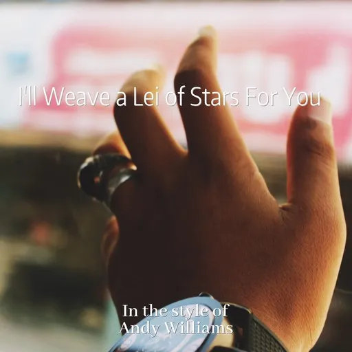 I'll Weave a Lei of Stars For You - Karaoke