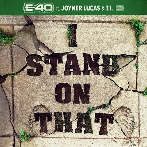 Karaoke I Stand on That av E-40, Joyner Lucas, T.I. — sjung med på texten på Singa