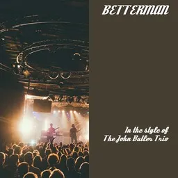 Omslagsbild för Betterman - The John Butler Trio karaokeversion