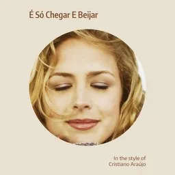 Cover art for É Só Chegar E Beijar - Cristiano Araújo karaoke version