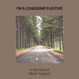 Cover art for I'm A Lonesome Fugitive - Merle Haggard karaoke version