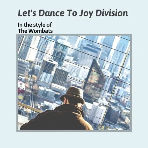 Karaoke Let's Dance To Joy Division by The Wombats — sing along with lyrics on Singa