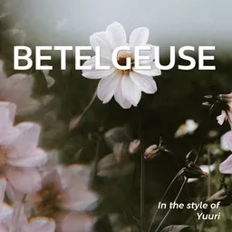 Cover art for BETELGEUSE - Yuuri (優里) karaoke version