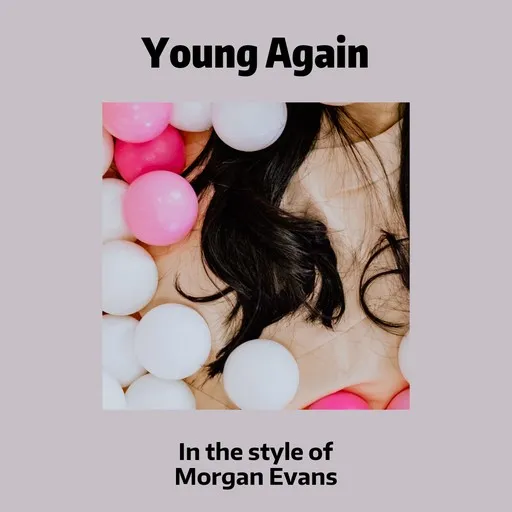 Karaoke Young Again av Morgan Evans — sjung med på texten på Singa