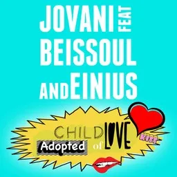 Titelbild für Adopted Child of Love - Beissoul,Einius,Jovani Karaoke-Version