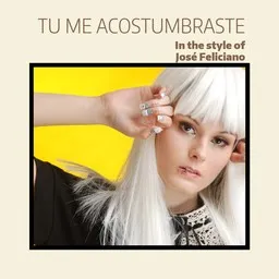 Cover art for Tu Me Acostumbraste - José Feliciano karaoke version