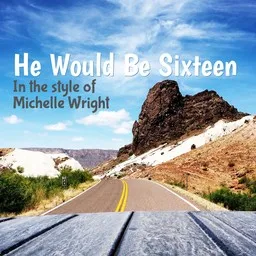 Omslagsbild för He Would Be Sixteen - Michelle Wright karaokeversion
