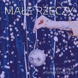 Omslagsbild för Małe rzeczy - Sylwia Grzeszczak karaokeversion