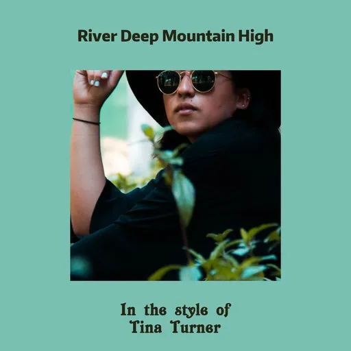 Karaoke River Deep Mountain High by Tina Turner — sing along with lyrics on Singa