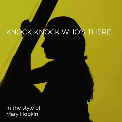 Karaoke Knock Knock Who's There by Mary Hopkin — sing along with lyrics on Singa