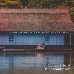 Cover art for Henry Cartwright's Prayer And Produce Stand - Trent Tomlinson karaoke version