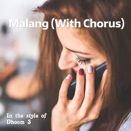 Cover art for Malang (With Chorus) - Dhoom 3 karaoke version