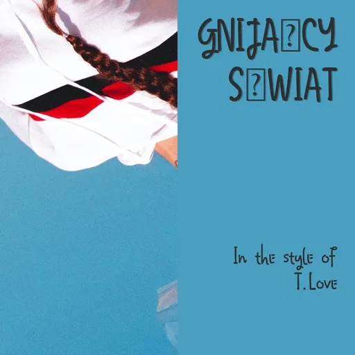 Karaoke Gnijący świat by T.Love — sing along with lyrics on Singa