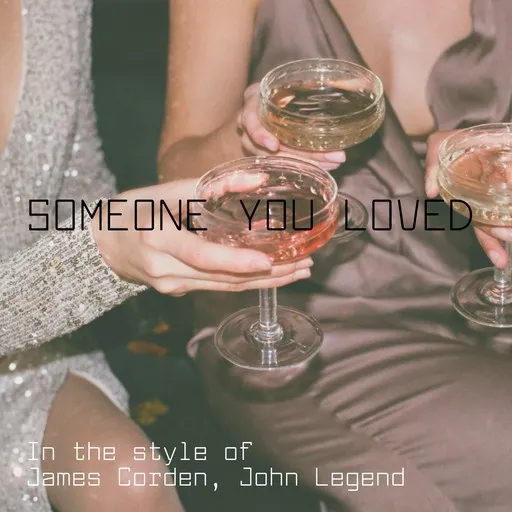 Karaoke Someone You Loved (Piano Version) by James Corden, John Legend — sing along with lyrics on Singa