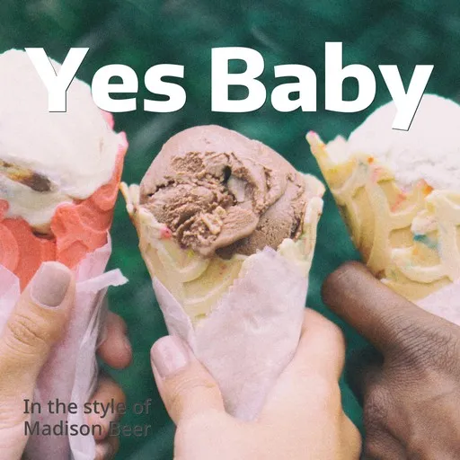 Karaoke Yes Baby von Madison Beer — mit Songtext mitsingen auf Singa