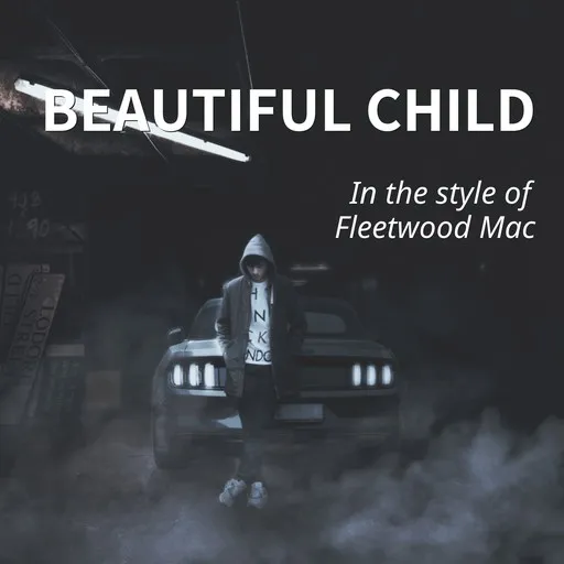 Karaoke Beautiful Child by Fleetwood Mac — sing along with lyrics on Singa