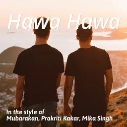 Cover art for Hawa Hawa - Mika Singh,Mubarakan,Prakriti Kakar karaoke version