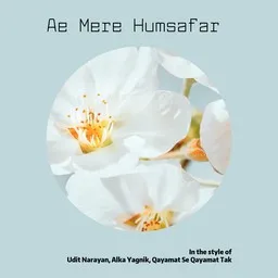 Omslagsbild för Ae Mere Humsafar - Alka Yagnik,Qayamat Se Qayamat Tak,Udit Narayan karaokeversion