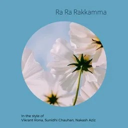 Cover art for Ra Ra Rakkamma - Nakash Aziz,Sunidhi Chauhan,Vikrant Rona karaoke version