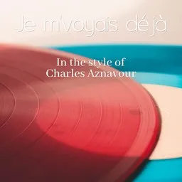 Titelbild für Je m'voyais déjà - Charles Aznavour Karaoke-Version