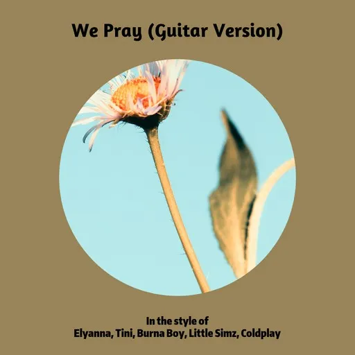 Karaoke We Pray (Guitar Version) by Burna Boy, Coldplay, Elyanna, Little Simz, Tini — sing along with lyrics on Singa